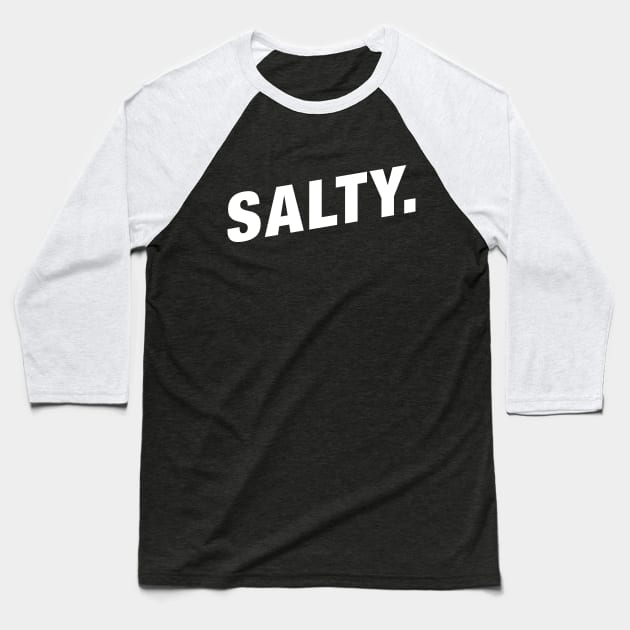 Salty Funny Gaming Meme Baseball T-Shirt by karambitproject